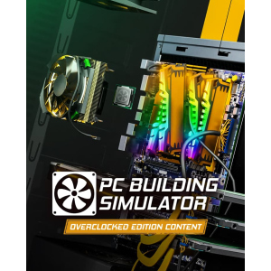 Игра PC Building Simulator - Overclocked Edition Content для ПК (Ключ активации Steam) ТОП в Черновцах